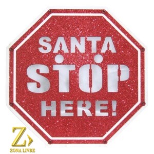 SANTA STOP HERE C/LUZ 25X25X2CM